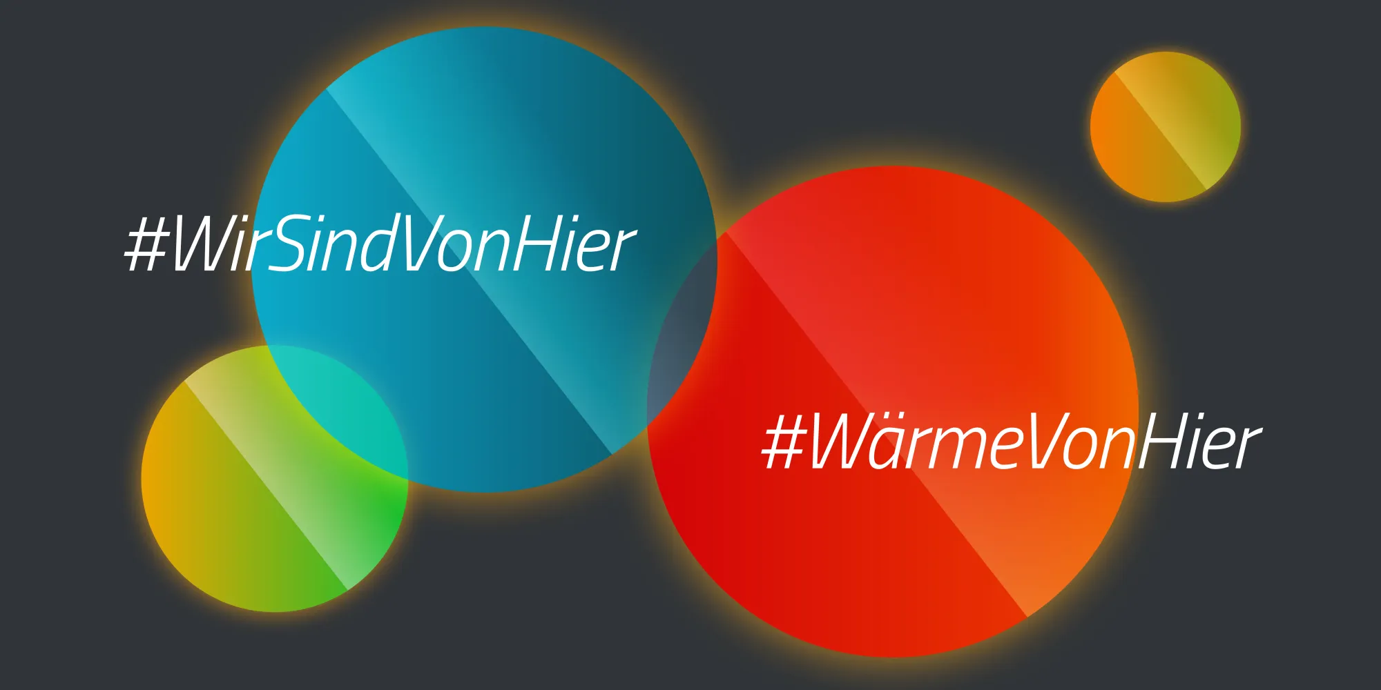 #WirSindVonHier und #WärmeVonHier